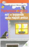 Partenope magica. Miti e leggende della Napoli antica di Clara B. Manacorda edito da L'Isola dei Ragazzi