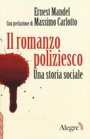 Il romanzo poliziesco. Una storia sociale di Ernest Mandel edito da Edizioni Alegre