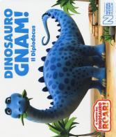 Dinosauro Gnam! Il Diplodocus. Il mondo del Dinosauro Roar! edito da Ape Junior