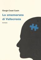 Lo smemorato di Vallecrosia di Giorgio Cesati Cassin edito da La Vita Felice