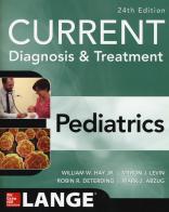 Current diagnosis & treatment pediatrics di William W. Hay, Myron J. Levin, Robin R. Detering edito da McGraw-Hill Education