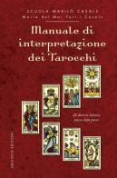 Manuale di interpretazione dei tarocchi. 28 diverse letture, passo dopo passo di Maria del Mar Tort i Casals edito da Obelisco Edizioni