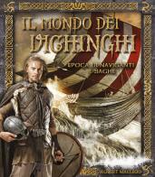 Il mondo dei Vichinghi. Epoca di naviganti e saghe di Robert MacLeod edito da Il Castello