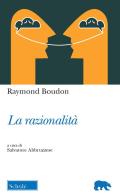 La razionalità di Raymond Boudon edito da Morcelliana