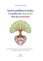 Sanità pubblica in Italia. Un patto da rigenerare non da stracciare di Luciano Giuliani edito da Hatria Edizioni