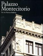 Palazzo Montecitorio. The Art Nouveau Building edito da Mondadori Electa