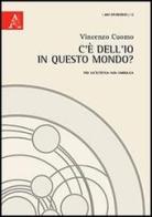 C'è dell'io in questo mondo? Per un'estetica non simbolica di Vincenzo Cuomo edito da Aracne