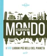 La classifica del mondo. I 500 luoghi più belli del pianeta edito da EDT