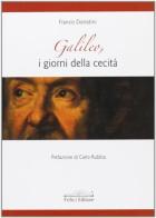 Galileo, i giorni della cecità di Franco Donatini edito da Felici