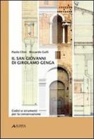 Il San Giovanni di Girolamo Genga. Codici e strumenti per la conservazione di Paolo Clini, Riccardo Gulli edito da Alinea