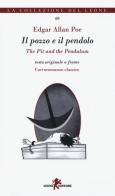 Il pozzo e il pendolo-The pit and the pendulum di Edgar Allan Poe edito da Leone