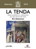 La tenda. Messa quotidiana e meditazione per ogni giorno del mese. Rito Ambrosiano (2019) vol.9 edito da Centro Ambrosiano