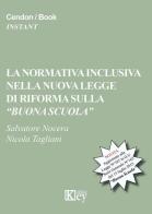 La normativa inclusiva nella nuova legge di riforma sulla «buona scuola» di Salvatore Nocera, Nicola Tagliani edito da Key Editore