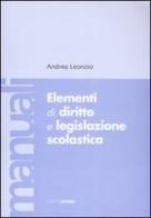 Elementi di diritto e legislazione scolastica di Andrea Leonzio edito da Edizioni Lavoro