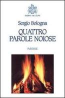 Quattro parole noiose di Sergio Bologna edito da Edizioni del Leone