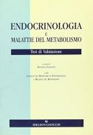 Endocrinologia e malattie del metabolismo. Test di valutazione di Francesco Cavagnini edito da Idelson-Gnocchi