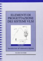 Elementi di progettazione dei sistemi VLSI vol.1 di Mauro Olivieri edito da Edises