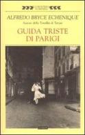 Guida triste di Parigi di Alfredo Bryce Echenique edito da Guanda