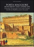 Porta Maggiore. Monument and landscape. Ediz. inglese di Robert Stephens Coats edito da L'Erma di Bretschneider