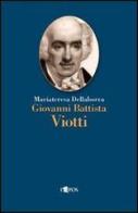 Giovanni Battista Viotti di Mariateresa Dellaborra edito da L'Epos