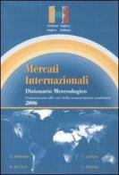Mercati internazionali. Dizionario merceologico-International markets. Goods dictionary edito da Esseadv
