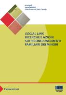 «Social link». Ricerche e azioni sui ricongiungimenti familiari dei minori edito da Maggioli Editore