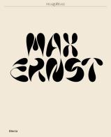Max Ernst. Ediz. illustrata edito da Electa