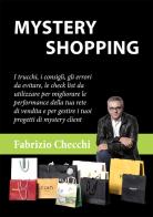 Mystery shopping di Fabrizio Checchi edito da EBS Print