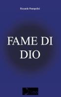 Fame di Dio. Con gadget di Riccardo Prampolini edito da Cross Communication