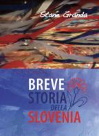 Breve storia della Slovenia di Stane Granda edito da Goriska Mohorjeva
