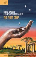 The first drop di Musa Darboe, Francesco Moglianesi edito da Zefiro
