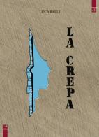 La crepa di Luca Ralli edito da Barta