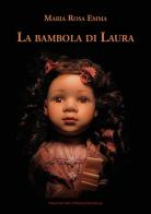La bambola di Laura di Maria Rosa Emma edito da Maurizio Vetri Editore