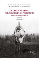 Le leggi razziali e il fascismo in provincia. Sesto Fiorentino 1938-1945 di Valeria Galimi, Nura Abdel Mohsen, Matilde Miniati edito da Firenze University Press