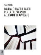Manuale di atti e pareri per la preparazione all'esame di avvocato di Paolo Iannone edito da Aracne (Genzano di Roma)