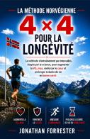 La méthode norvégienne 4×4 pour la longévité di Jonathan Forrester edito da StreetLib