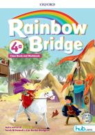 Rainbow bridge. Workbook e Cb. Con Hub kids. Per la Scuola elementare. Con ebook. Con espansione online vol.4 edito da Oxford University Press