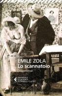 Lo scannatoio (L'assommoir) di Émile Zola edito da Feltrinelli