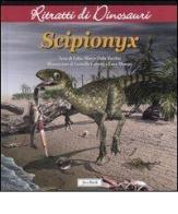 Scipionyx. Ritratti di dinosauri. Ediz. illustrata di Fabio Marco Dalla Vecchia edito da Jaca Book