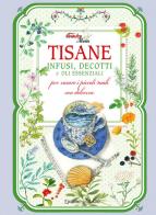 Tisane, infusi, decotti e oli essenziali per curare i piccoli mali con dolcezza edito da Edizioni del Baldo