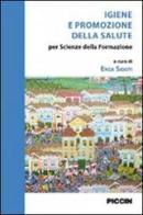 Igiene e promozione della salute. Per scienze della formazione di Enza Sidoti edito da Piccin-Nuova Libraria