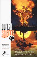 Black science vol.9 di Rick Remender, Matteo Scalera, Moreno Dinisio edito da Bao Publishing