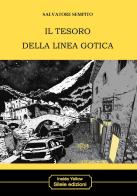 Il tesoro della linea gotica di Salvatore Sempito edito da Silele