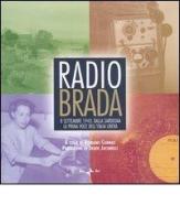 Radio brada. 8 settembre 1943: dalla Sardegna la prima voce del'Italia libera. Con DVD edito da Rai Libri