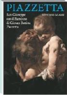 «San Giuseppe con il Bambino» di Giovan Battista Piazzetta di Vittorio Sgarbi edito da Allemandi