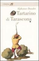Tartarino di Tarascona di Alphonse Daudet edito da Fabbri