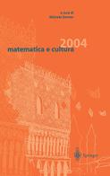 Matematica e cultura 2004 edito da Springer Verlag