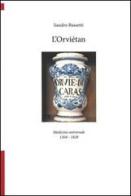 L' Orviétan. Medicina universale 1504-1828 di Sandro Bassetti edito da Lampi di Stampa