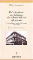 Un' istituzione per la lingua e la cultura italiana. L'Università per stranieri di Perugia (1925-2005) di Alberto Stramaccioni edito da Edimond