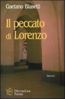 Il peccato di Lorenzo di Gaetano Blasetti edito da L'Autore Libri Firenze